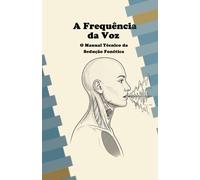A Frequência da Voz:: O Manual Técnico da Sedução Fonética