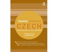 A Frequency Dictionary of Czech: Core Vocabulary for Learners (Routledge Frequency Dictionaries)