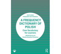A Frequency Dictionary of Polish: Core Vocabulary for Learners (Routledge Frequency Dictionaries)