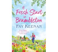 A Fresh Start in Brambleton: A gorgeously warm, big-hearted read from Fay Keenan