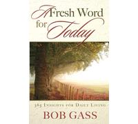 A Fresh Word for Today: 365 Insights for Daily Living