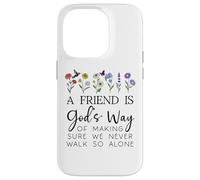 A Friend is Gods Way of Making Sure We Never Walk God Alone Case for iPhone 14 Pro