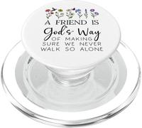 A Friend is Gods Way of Making Sure We Never Walk God Alone PopSockets PopGrip for MagSafe