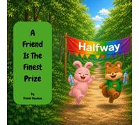 A Friend Is the Finest Prize (Dash's Lessons: Little Adventures, Big Life Lessons)