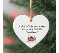 A Friend Like You Makes Every Day Feel Like Christmas - Acrylic Heart Ornament, Festive Holiday Friendship Gift Keepsake Decoration