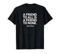 A Friend to All Aristotle Saying of a Philosopher T-Shirt