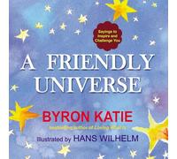 A Friendly Universe: Sayings to Inspire and Challenge You