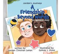A Friendship Beyond Words: An Apraxia Story (Jordan's Journeys)
