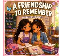 A FRIENSHIP TO REMEMBER: A Beautiful Friendship Story