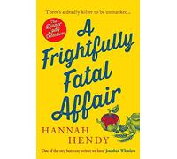 A Frightfully Fatal Affair: A funny and unputdownable village cosy mystery (Dinner Lady Detectives, 4)
