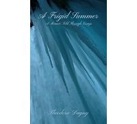A Frigid Summer: A Memoir Told Through Essays: 1 (Questions, Hopefully Answered)