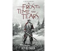 A Frost Of Time And Tears: A Dark, Festive Retelling (The Levanthria Series)