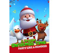 A Frozen Christmas Dance: Party Like A Reindeer