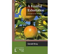 A Fruitful Exhortation: A Guide to the Homilies
