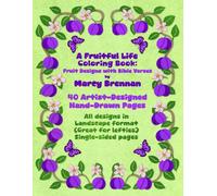 A Fruitful Life Coloring Book: Fruit Designs with Bible Verses