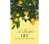 A Fruitful Life | The Fruits of the Holy Spirit