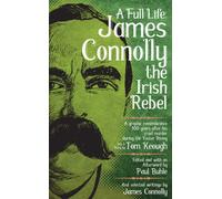 A Full Life: James Connolly The Irish Rebel