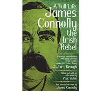 A Full Life: James Connolly the Irish Rebel
