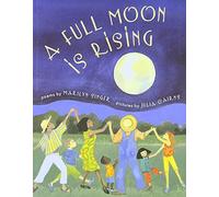 A Full Moon Is Rising by Marilyn Singer (2014-09-01)