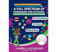 A Full Spectrum of Penmanship Gym Activities: Developing Fine Motor Skills and Expression: 1