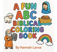 A Fun ABC Biblical Coloring Book: Faith-Filled Fun for Little Learners