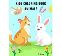 A fun creative animals coloring book for kids: A colorful adventure for little hands to spark imagination and creativity