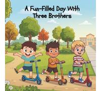 A Fun-Filled Day With Three Brothers