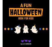 A Fun Halloween Book For Kids: A Full Color Book of I Spy, Guessing Games, Vocabulary, Alphabets, Counting, Patterns, Riddles, & Plus More Fun Activities for Ages 2-5 Years Old