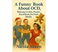 A Funny Book About OCD.: Welcome to this, Pocket-Sized Book, for Dark Minds.