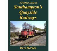A Further Look at Southampton's Quayside Railways