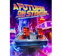 A Future on Stage: The Making of a Broadway Musical