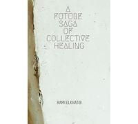 A Future Saga of Collective Healing