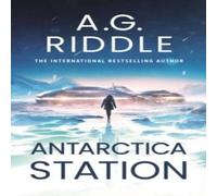 A.G. Riddle Antarctica Station Paperback Book A.G. Riddle Multicolor