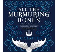 A.G. Slatter All the Murmuring Bones Paperback Book A.G. Slatter Multicolor