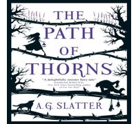 A.G. Slatter The Path of Thorns Paperback Book A.G. Slatter Multicolor