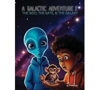 A Galactic Adventure 2: The Goo, The Gate, The Galaxy