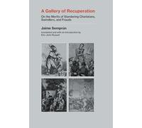 A Gallery of Recuperation: On the Merits of Slandering Charlatans, Swindlers, and Frauds