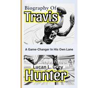 A Game-Changer in His Own Lane: Biography Of Travis Hunter