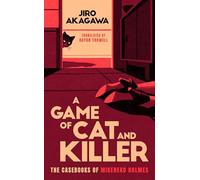 A Game of Cat and Killer: The Casebooks of Mikeneko Holmes