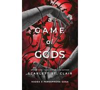A Game of Gods: A Dark and Enthralling Reimagining of the Hades and Persephone Myth (Hades x Persephone Saga)
