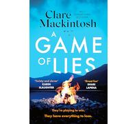A Game of Lies: a twisty, gripping thriller about the dark side of reality TV (Paperback) - Clare Mackintosh Book