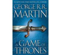 A Game of Thrones: A Song of Ice and Fire: Book One by George R.R. Martin (Engli