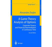 A Game Theory Analysis of Options: Corporate Finance and Financial
