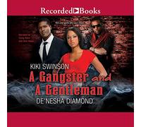 A Gangster and a Gentleman: I Need a Gangsta; Gentlemen Prefer Bullets