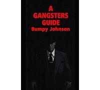 A Gangsters Guide: Bumpy Johnson: 10