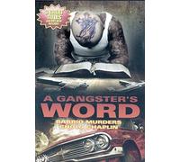A Gangster's Word - Barrio Murders - Cholo Chaplin