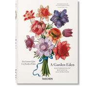A Garden Eden. Masterpieces of Botanical Illustration. 40th Ed.: (40th Edition Multilingual edition)
