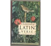 A Garden of Latin Verse: With Ancient Roman Paintings and Mosaics