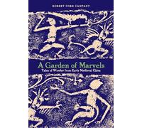 A Garden of Marvels: Tales of Wonder from Early Medieval China
