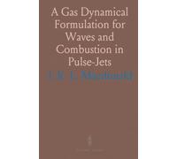 A Gas Dynamical Formulation for Waves and Combustion in Pulse-Jets